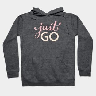 Just Go Hand Lettering Hoodie
